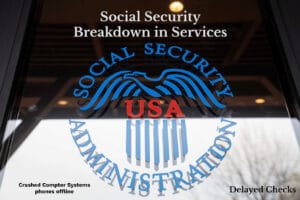 Social Security Breakdown : System failures and Delayed Checks